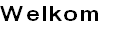 Welkom